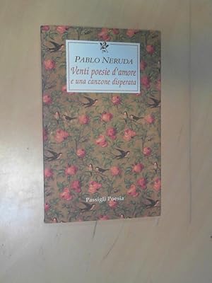 Venti poesie d'amore e una canzone disperata. Testo spagnolo a fronte