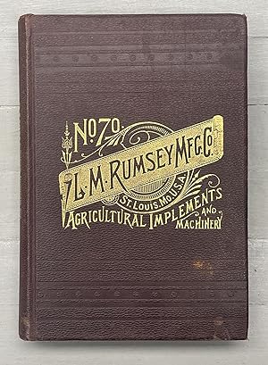 Catalogue No. 70. L.M. Rumsey Mfg. Co., Manufacturers and Jobbers of Agricultural Implements, Fee...