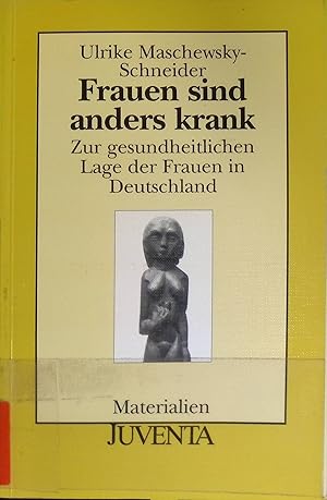 Image du vendeur pour Frauen sind anders krank : zur gesundheitlichen Lage der Frauen in Deutschland. Materialien. mis en vente par books4less (Versandantiquariat Petra Gros GmbH & Co. KG)