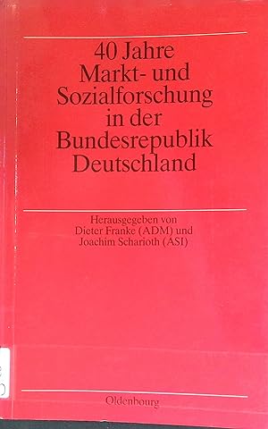 Seller image for 40 Jahre Markt- und Sozialforschung in der Bundesrepublik Deutschland : eine Standortbestimmung. for sale by books4less (Versandantiquariat Petra Gros GmbH & Co. KG)