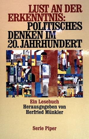 Seller image for Lust an der Erkenntnis: Politisches Denken im 20. Jahrhundert. Ein Lesebuch. (Nr. 1987) for sale by books4less (Versandantiquariat Petra Gros GmbH & Co. KG)