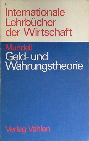 Seller image for Geld- und Whrungstheorie : Inflation, Zins u. Wirtschaftswachstum in d. Weltwirtschaft. Internationale Lehrbcher der Wirtschaft for sale by books4less (Versandantiquariat Petra Gros GmbH & Co. KG)