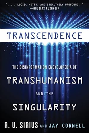 Seller image for Transcendence : The Disinformation Encyclopedia of Transhumanism and the Singularity for sale by GreatBookPricesUK