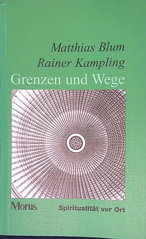 Bild des Verkufers fr Grenzen und Wege. Spiritualitt vor Ort ; Bd. 1 zum Verkauf von books4less (Versandantiquariat Petra Gros GmbH & Co. KG)