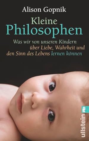 Kleine Philosophen Was wir von unseren Kindern über Liebe, Wahrheit und den Sinn des Lebens lerne...