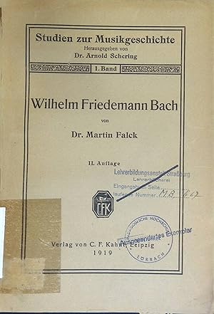 Bild des Verkufers fr Wilhelm Friedemann Bach : sein Leben und seine Werke ; mit thematischem Verzeichnis seiner Kompositionen und zwei Bildern. Studien zur Musikgeschichte, Bd. 1. zum Verkauf von books4less (Versandantiquariat Petra Gros GmbH & Co. KG)