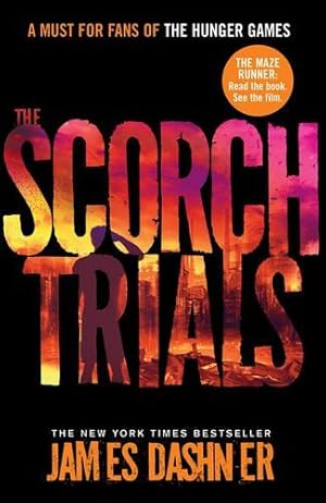 Seller image for The Scorch Trials: book 2 in the multi-million bestselling Maze Runner series, now a major movie for sale by WeBuyBooks