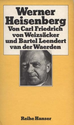 Imagen del vendedor de Werner Heisenberg. von Carl Friedrich von Weizscker u. Bartel Leendert van der Waerden / Reihe Hanser ; 228 a la venta por Versandantiquariat Ottomar Khler