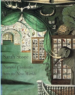 Seller image for SARAH STONE. Natural Curiosities from The New Worlds. for sale by Sainsbury's Books Pty. Ltd.