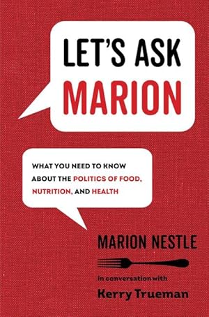 Immagine del venditore per Let\ s Ask Marion: What You Need to Know about the Politics of Food, Nutrition, and Health venduto da moluna