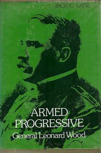 Imagen del vendedor de Armed Progressive: General Leonard Wood a la venta por Book Haven