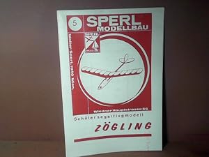 Bauplan Schüler-Segelflugmodell Zögling. (= Sperl Modellbau, Nr.5).