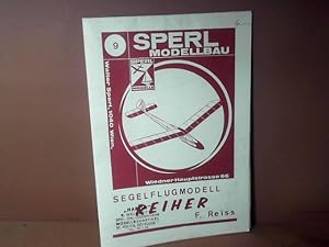 Bauplan Segelflugmodell Reiher (= Sperl Modellbau, Nr.9).