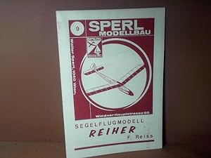 Bauplan Segelflugmodell Reiher (= Sperl Modellbau, Nr.9).