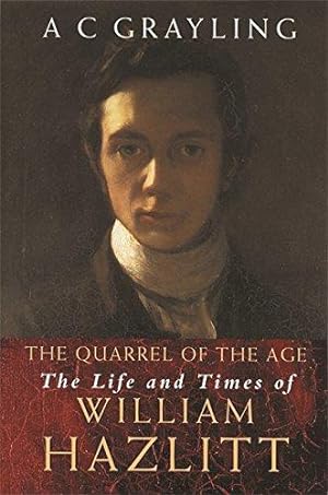 Immagine del venditore per The Quarrel Of The Age: The Life And Times Of William Hazlitt venduto da WeBuyBooks 2