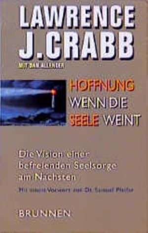 Imagen del vendedor de Hoffnung, wenn die Seele weint. Die Vision einer befreienden Seelsorge am Nchsten a la venta por Studibuch