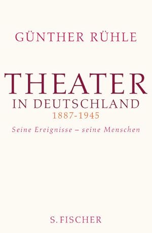 Bild des Verkufers fr Theater in Deutschland 1887-1945: Seine Ereignisse - seine Menschen zum Verkauf von Studibuch