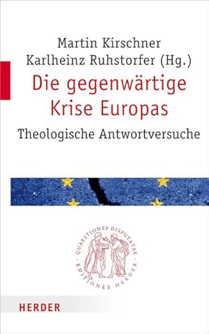 Seller image for Die gegenwrtige Krise Europas: Theologische Antwortversuche (Quaestiones disputatae, Band 291) for sale by Studibuch