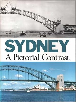 Bild des Verkufers fr Sydney: A Pictorial Contrast zum Verkauf von Leura Books