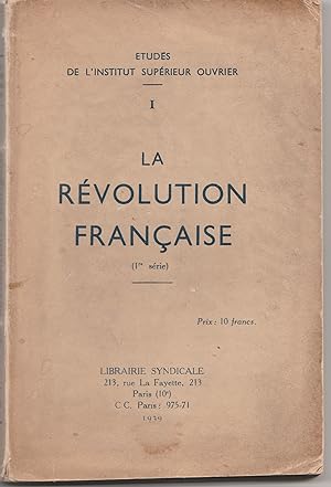 Seller image for La Rvolution franaise. 1re srie. Etudes de l'Institut suprieur ouvrier. for sale by Librairie Franoise Causse