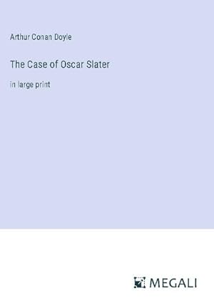 Bild des Verkufers fr The Case of Oscar Slater zum Verkauf von BuchWeltWeit Ludwig Meier e.K.