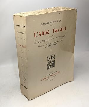 Seller image for L'abb Tayaut suivi de Trois Nouvelles cyngtiques - TOME 1 for sale by crealivres