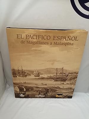 Imagen del vendedor de El Pacfico espaol: De Magallanes a Malaspina (Primera edicin, tapa dura) a la venta por Libros Angulo