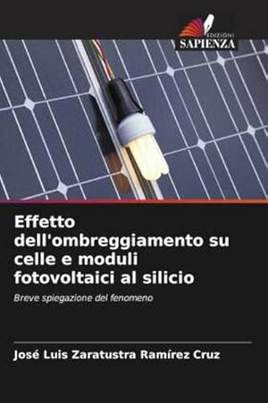 Imagen del vendedor de Effetto dell'ombreggiamento su celle e moduli fotovoltaici al silicio a la venta por BuchWeltWeit Ludwig Meier e.K.