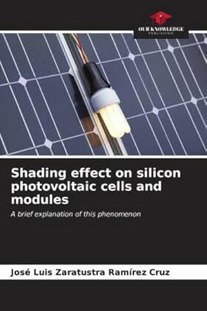 Imagen del vendedor de Shading effect on silicon photovoltaic cells and modules a la venta por BuchWeltWeit Ludwig Meier e.K.