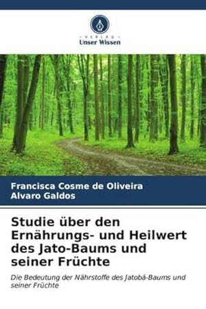 Imagen del vendedor de Studie ber den Ernhrungs- und Heilwert des Jato-Baums und seiner Frchte a la venta por BuchWeltWeit Ludwig Meier e.K.