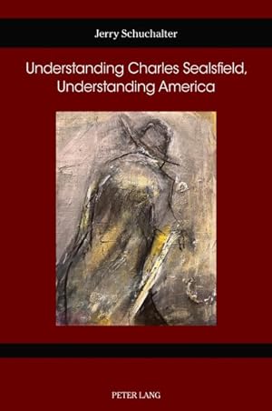 Seller image for Understanding Charles Sealsfield, Understanding America for sale by GreatBookPricesUK