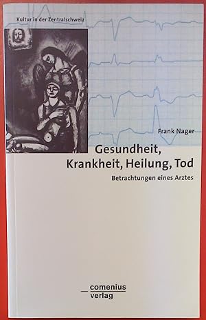 Seller image for Gesundheit, Krankheit, Heilung, Tod. Betrachtungen eines Arztes. for sale by biblion2