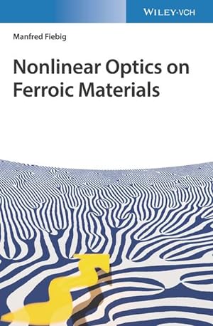 Immagine del venditore per Nonlinear Optics on Ferroic Materials venduto da BuchWeltWeit Ludwig Meier e.K.