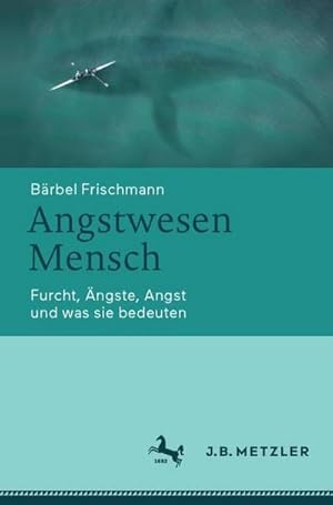 Imagen del vendedor de Angstwesen Mensch a la venta por BuchWeltWeit Ludwig Meier e.K.