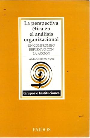 Imagen del vendedor de La perspectiva tica en el anlisis organizacional . a la venta por Librera Astarloa