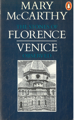 The stones of Florence and Venice observed.