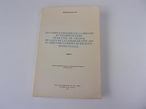 Image du vendeur pour LES CORPS D'OFFICIERS DE LA PREVOTE ET VICOMTE DE PARISET DE L'ILE DE FRANCE DE LA FIN DE LA GUERRE DE CENT ANS AU DEBUT DES GUERRES DE RELIGION. tude social. Tome 2 seul mis en vente par occasion de lire