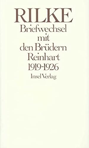 Briefwechsel mit den Brüdern Reinhart : 1919 - 1926. Hrsg. von Rätus Luck. Unter Mitw. von Hugo S...