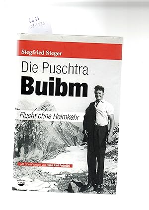 Die Puschtra Buibm. Flucht ohne Heimkehr.