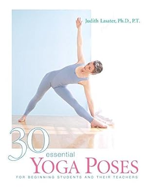 Bild des Verkufers fr Thirty Essential Yoga Poses: For Beginning Students and Their Teachers zum Verkauf von WeBuyBooks