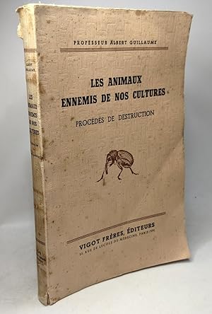 Seller image for Les animaux ennemis de nos cultures - procds de dstruction - illustr par Rondeau du Noyer prface de Eugne Roux for sale by crealivres