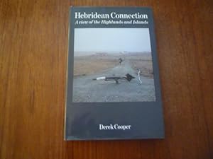 Seller image for Hebridean Connection: A View of the Highlands and Islands (INSCRIBED) for sale by Peter Rhodes