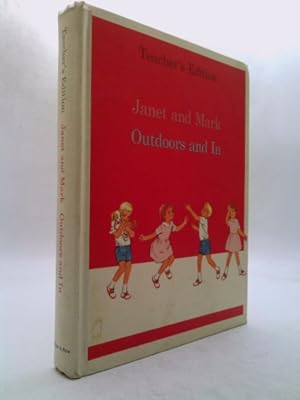 Bild des Verkufers fr Janet and Mark : Outdoors and In Teachers 1966 Edition (Harper & Row basic reading program) zum Verkauf von ThriftBooksVintage