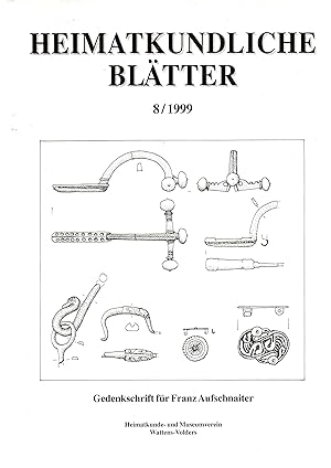 Bild des Verkufers fr Heimatkundliche Bltter 8/1999 Gedenkschrift fr Franz Aufschnaiter zum Verkauf von Antiquariat time