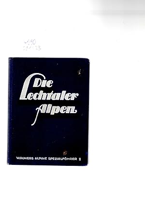 Imagen del vendedor de Die Lechtaler Alpen. Wagners alpine Spezialfhrer II. Bearb.von der deutsch-alpinen Ges."Melzerknappen". a la venta por Antiquariat time