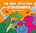 Seller image for Mr. Men Little Miss: Dinosaurs: A funny children  s adventure story book all about dinosaurs (Mr. Men and Little Miss Adventures) [Soft Cover ] for sale by booksXpress