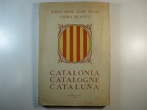 Imagen del vendedor de LIBRO BLANCO DE CATALUA - LIVRE BLANC OF CATALOGNE - WHITE BOOK OF CATALONIA a la venta por Costa LLibreter