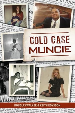Bild des Verkufers fr Cold Case Muncie (True Crime) by Roysdon, Keith, Walker, Douglas [Paperback ] zum Verkauf von booksXpress