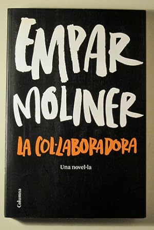 Imagen del vendedor de LA COL LABORADORA. Una novel la - Barcelona 2012 - 1 edici a la venta por Llibres del Mirall