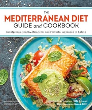 Seller image for The Mediterranean Diet Guide and Cookbook by Tessmer R.D. L.D., Kimberly A., Green, Chef Stephanie [Paperback ] for sale by booksXpress